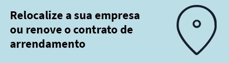 Relocalize a sua empresa ou renove o contrato de arrendamento